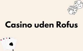 Casino Uden Casinoer Den Uden ROFUS